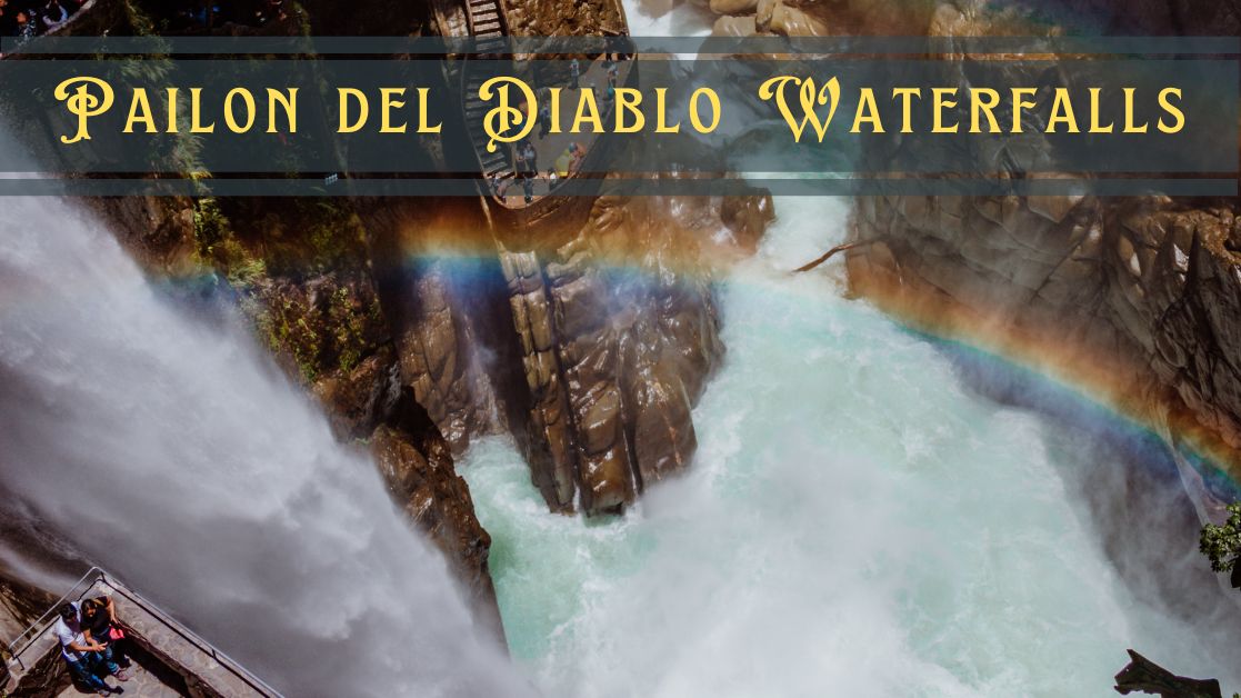 Pailon del Diablo Waterfalls Banos featured image