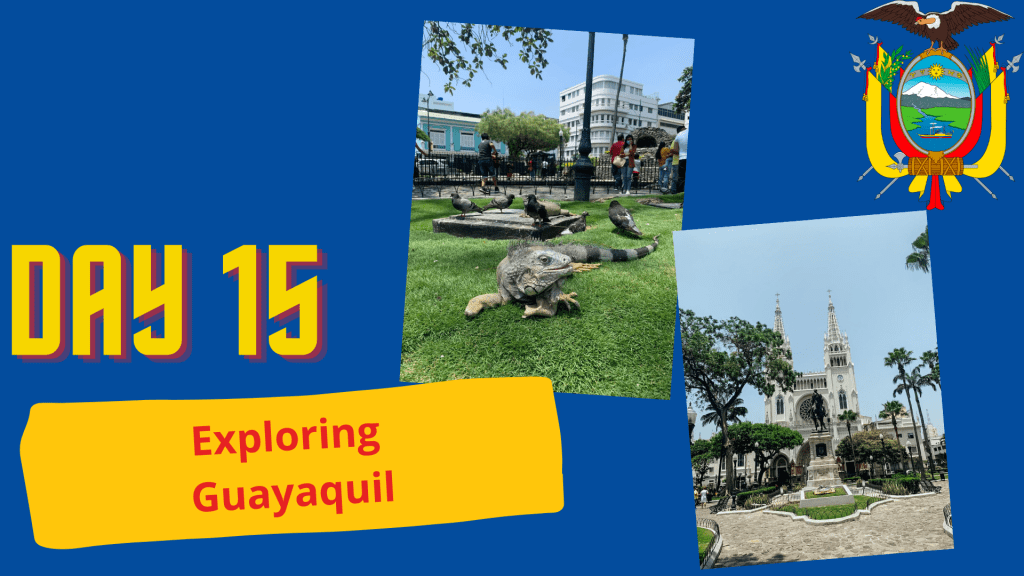 Travelling in Ecuador mainland day 15